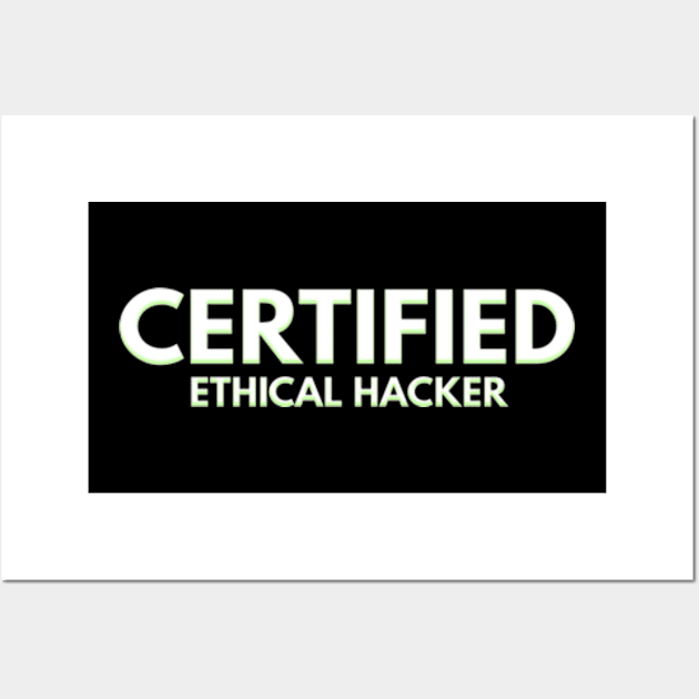 Certified Ethical Hacker Wall Art by Worldengine